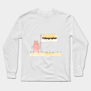 Videographer. Profession, work, job. Cat shows a banner with the inscription. Watercolor illustration. A gift for a professional. Long Sleeve T-Shirt